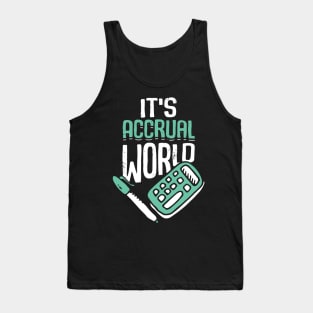 It's Accrual World Accounting Accountant CPA Gift Tank Top